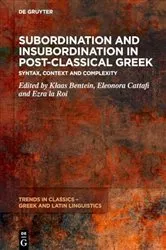 Book cover of Subordination and Insubordination in Post-Classical Greek by Klaas Bentein