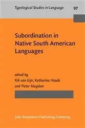 Book cover of Subordination in Native South American Languages by Rik van Gijn