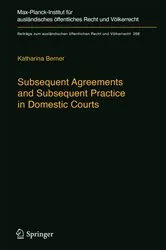 Book cover of Subsequent Agreements and Subsequent Practice in Domestic Courts by Katharina Berner
