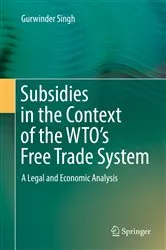 Book cover of Subsidies in the Context of the WTO's Free Trade System by Unknown