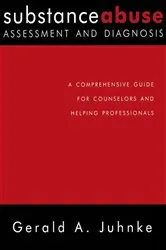 Book cover of Substance Abuse Assessment and Diagnosis by Gerald A. Juhnke