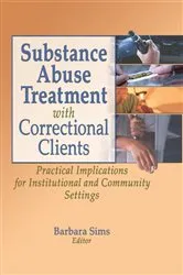 Book cover of Substance Abuse Treatment with Correctional Clients by Letitia C Pallone