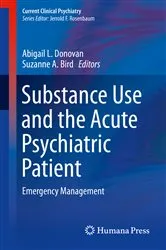 Book cover of Substance Use and the Acute Psychiatric Patient by Abigail L. Donovan