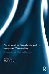 Book cover of Substance Use Disorders in African American Communities by Mark Sanders