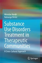 Book cover of Substance Use Disorders Treatment in Therapeutic Communities by Miroslav Horák