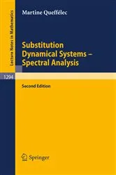 Book cover of Substitution Dynamical Systems - Spectral Analysis (2nd ed.) by Martine QueffÃ©lec