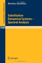 Book cover of Substitution Dynamical Systems - Spectral Analysis by Martine QueffÃ©lec
