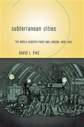 Book cover of Subterranean Cities by David L. Pike