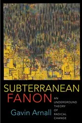 Book cover of Subterranean Fanon by Gavin Arnall