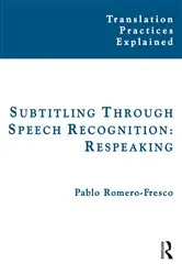 Book cover of Subtitling Through Speech Recognition by Pablo Romero-Fresco