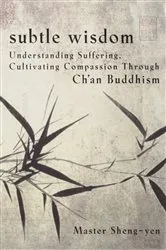Book cover of Subtle Wisdom by Master Sheng Yen