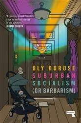 Book cover of Suburban Socialism by Oly Durose
