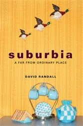Book cover of Suburbia by David Randall