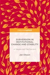 Book cover of Subversion in Institutional Change and Stability by Jan Olsson