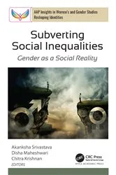 Book cover of Subverting Social Inequalities by Akanksha Srivastava