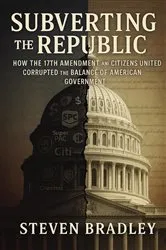 Book cover of Subverting the Republic by Steven Bradley