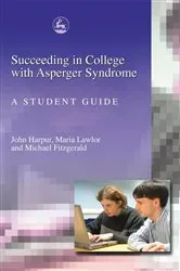 Book cover of Succeeding in College with Asperger Syndrome by Michael Fitzgerald
