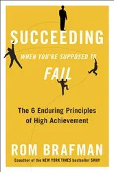 Book cover of Succeeding When You're Supposed to Fail by Rom Brafman