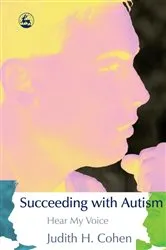 Book cover of Succeeding with Autism by Judith Cohen