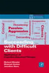 Book cover of Succeeding with Difficult Clients by Richard L. Wessler