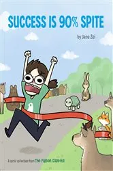 Book cover of Success Is 90% Spite by Jane Zei