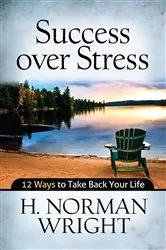 Book cover of Success over Stress by H. Norman Wright