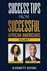 Book cover of Success Tips from Successful African Americans by Everett Ofori