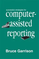Book cover of Successful Strategies for Computer-assisted Reporting by Bruce Garrison