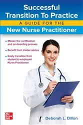 Book cover of Successful Transition to Practice: A Guide for the New Nurse Practitioner by Deborah Dillon