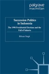 Book cover of Succession Politics in Indonesia by B. Singh