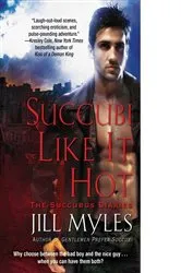 Book cover of Succubi Like It Hot by Jill Myles