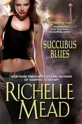 Book cover of Succubus Blues by Richelle Mead