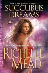 Book cover of Succubus Dreams by Richelle Mead