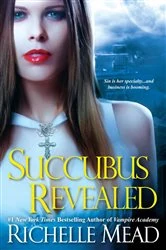 Book cover of Succubus Revealed by Richelle Mead