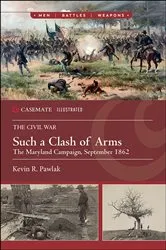 Book cover of Such a Clash of Arms by Kevin R. Pawlak