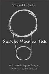 Book cover of Such a Mind as This by Richard L. Smith