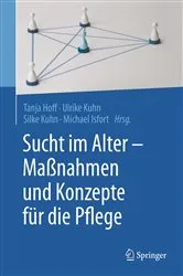 Book cover of Sucht im Alter – Maßnahmen und Konzepte für die Pflege by Tanja Hoff