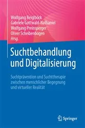 Book cover of Suchtbehandlung und Digitalisierung by Wolfgang Beiglböck