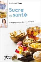 Book cover of Sucre et santé by Christopher Vasey