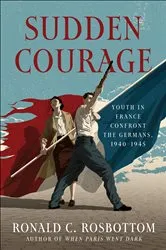 Book cover of Sudden Courage by Ronald C. Rosbottom