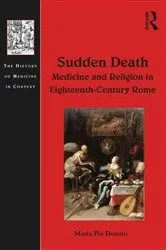 Book cover of Sudden Death: Medicine and Religion in Eighteenth-Century Rome by Maria Pia Donato