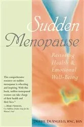 Book cover of Sudden Menopause by Debbie DeAngelo