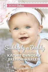 Book cover of Suddenly a Daddy by Kathie DeNosky