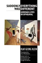 Book cover of Suddenly Everything Was Different by Olaf Georg Klein