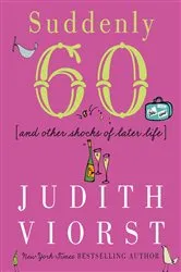 Book cover of Suddenly Sixty by Judith Viorst