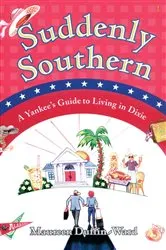 Book cover of Suddenly Southern by Maureen Duffin-Ward
