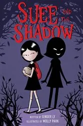 Book cover of Suee and the Shadow by Ginger Ly