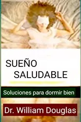 Book cover of Sueño saludable by Dr. William Douglas