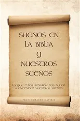 Book cover of Sueños En La Biblia Y Nuestros Sueños by Roberto Gaviria
