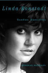 Book cover of Sueños Sencillos by Linda Ronstadt